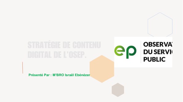 Stratégie de contenu digital de l'OSEP, présentée par M'BRO Israël Ebénézer